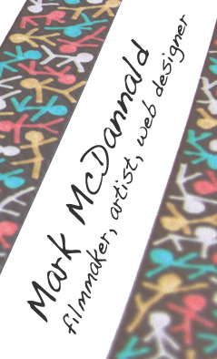 Mark McDannald - filmmaker, artist, web designer