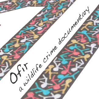 Ofir, a wildlife crime documentary